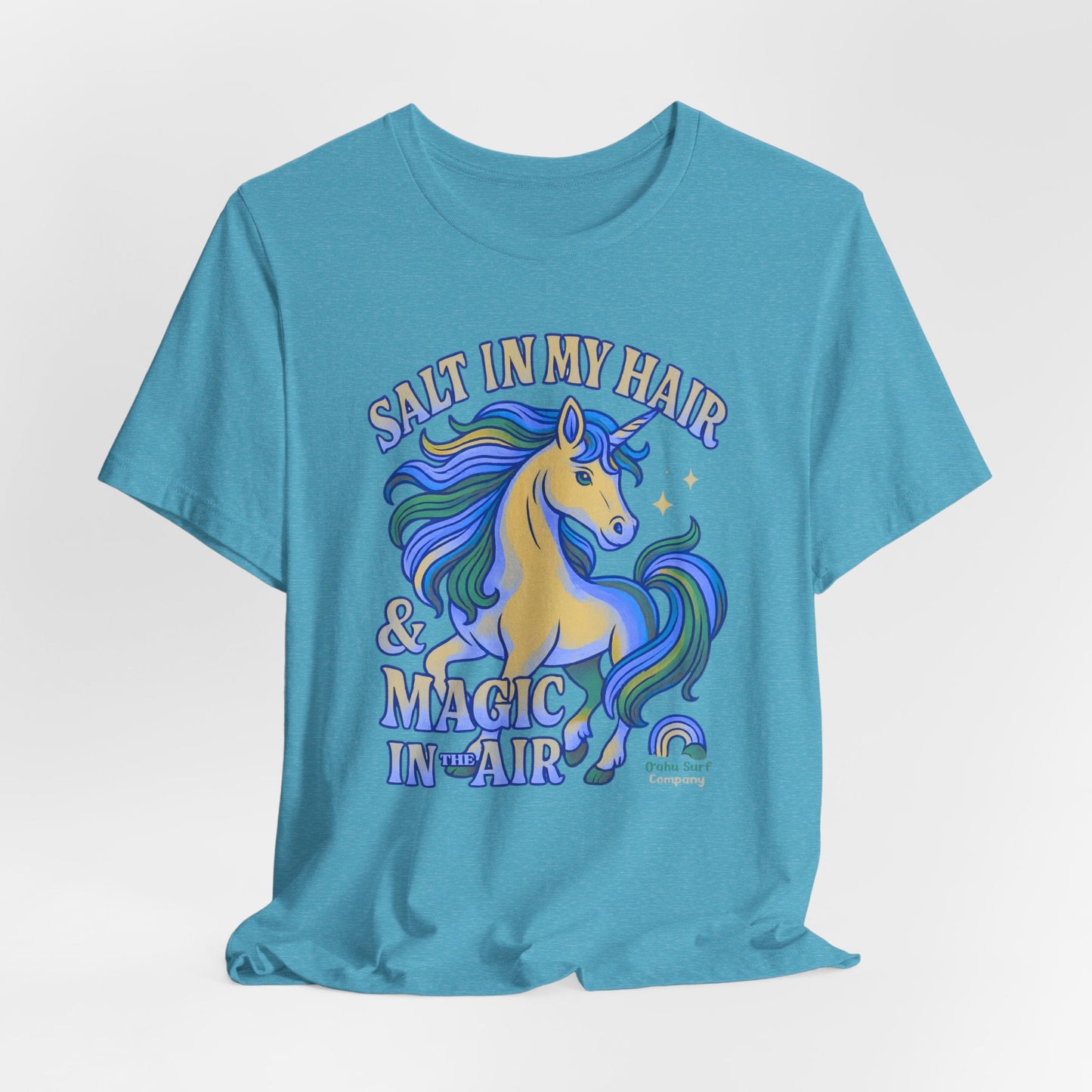 Unicorn Salt in My Hair and Magic in the Air TShirt - O'ahu Surf Company