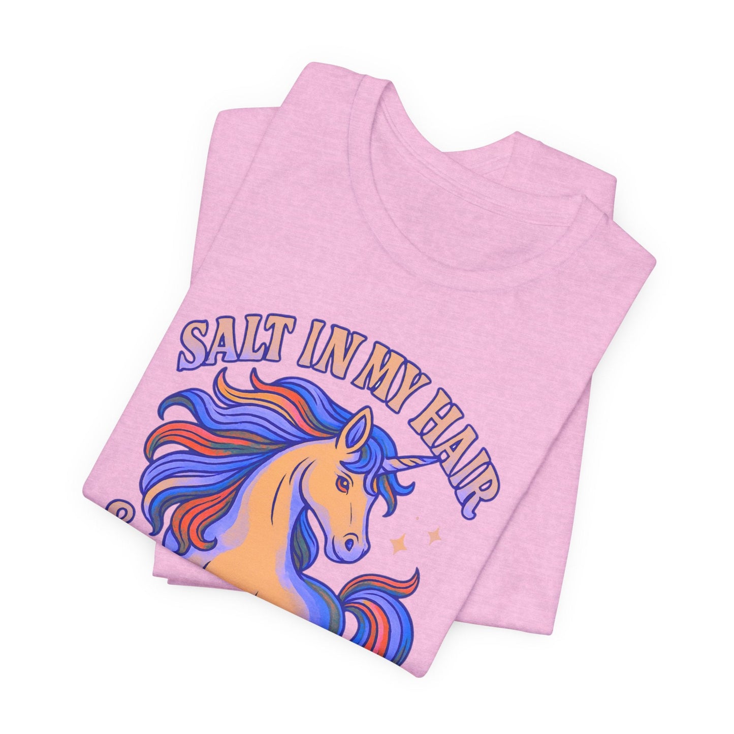 Unicorn Salt in My Hair and Magic in the Air TShirt - O'ahu Surf Company