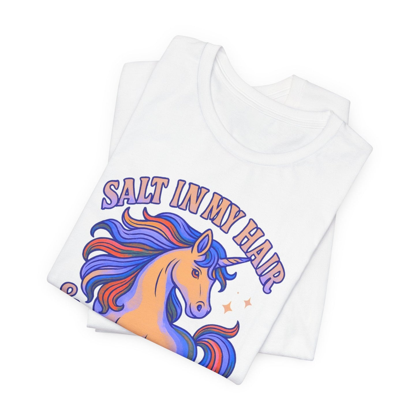 Unicorn Salt in My Hair and Magic in the Air TShirt - O'ahu Surf Company