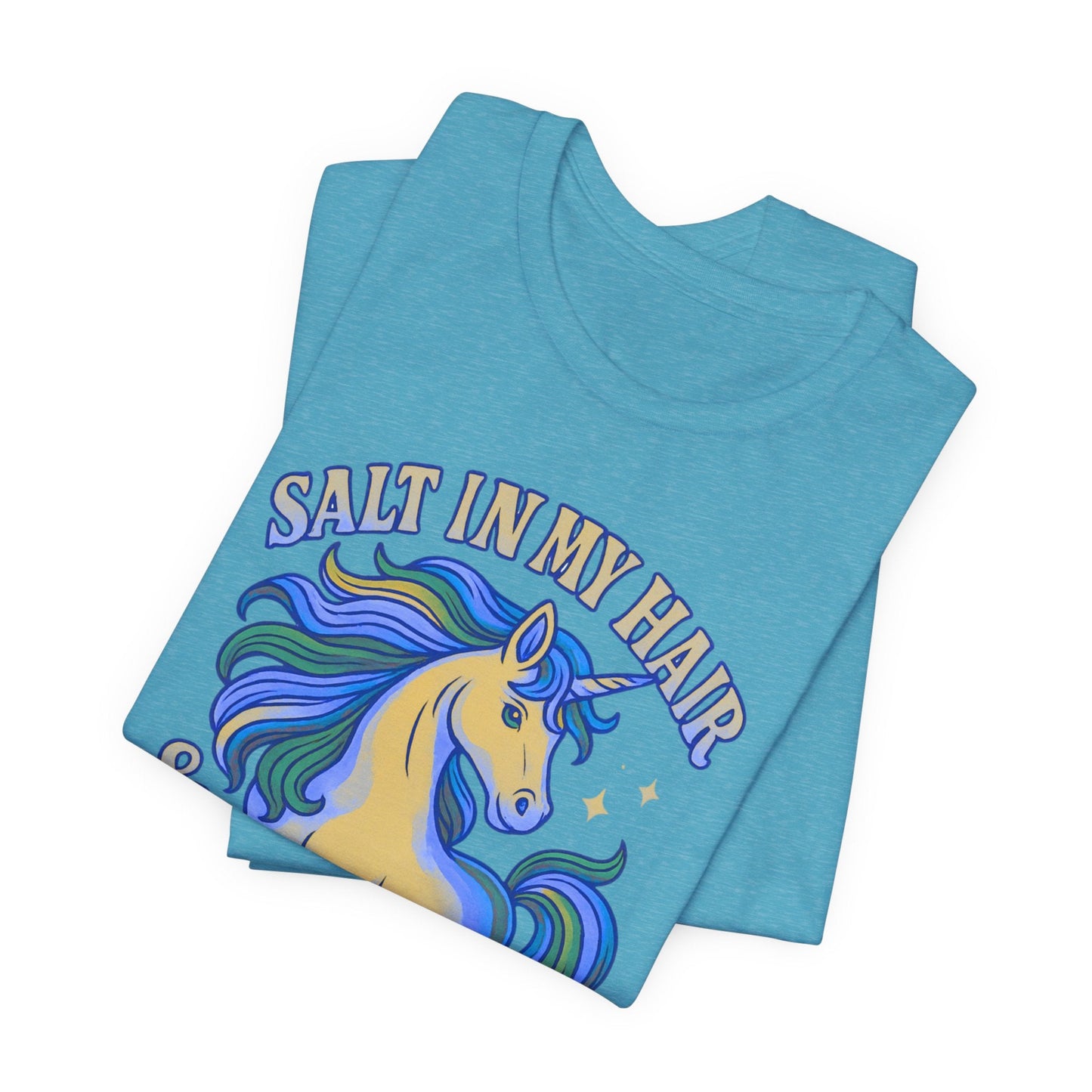 Unicorn Salt in My Hair and Magic in the Air TShirt - O'ahu Surf Company