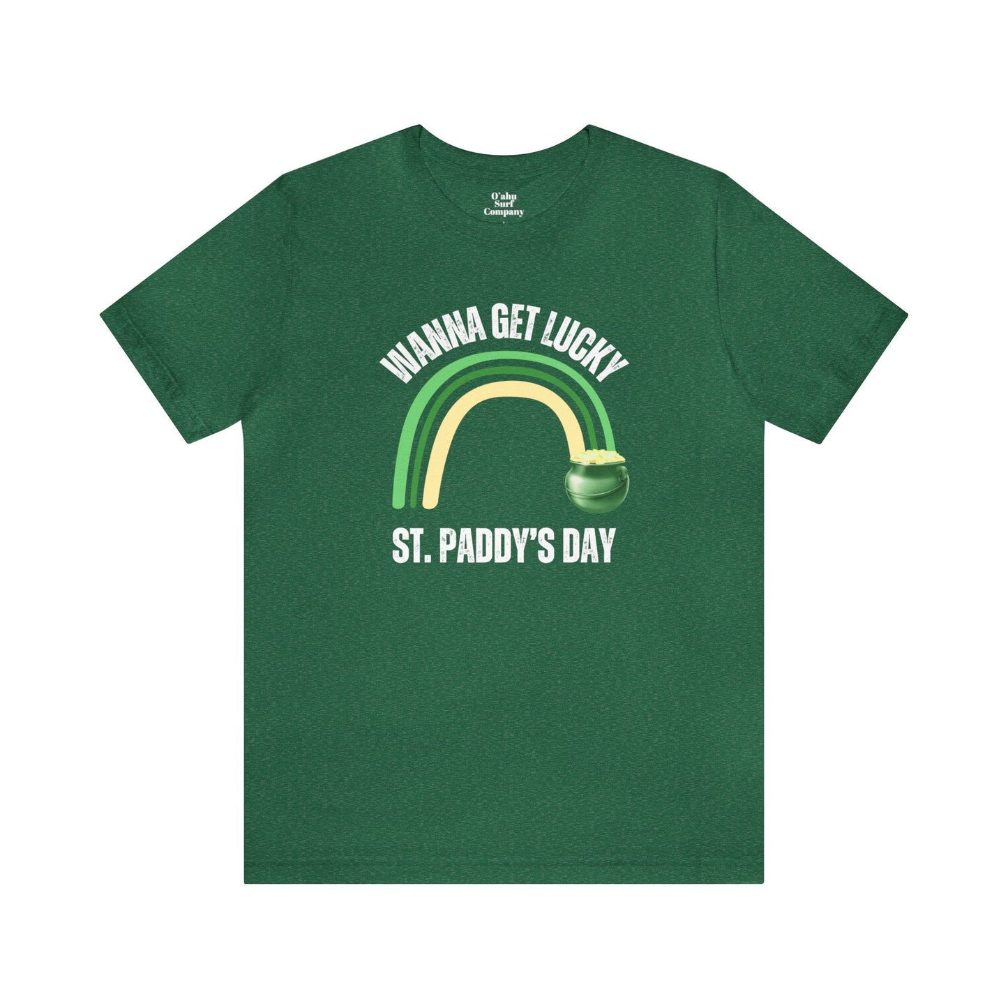 Wanna Get Luck St. Paddy's Day T-Shirt - O'ahu Surf Company