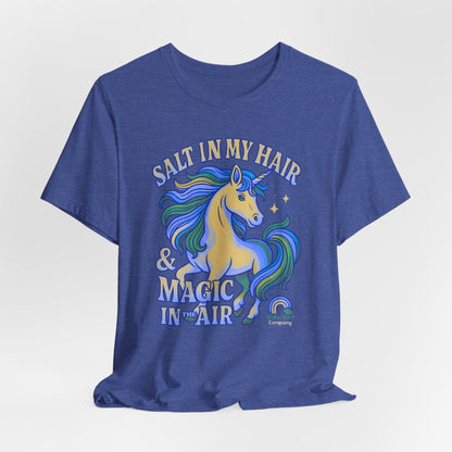Unicorn Salt in My Hair and Magic in the Air TShirt - O'ahu Surf Company